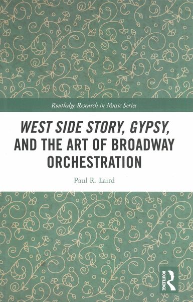 West Side Story, Gypsy, and The Art of Broadway Orchestration.