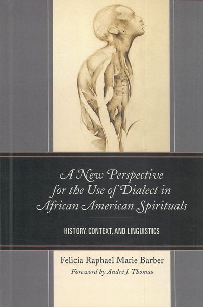 New Perspective For The Use of Dialect In African American Spirituals.