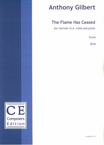 Flame Has Ceased : For Clarinet In A, Viola and Piano (2016).