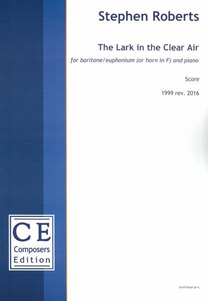 Lark In The Clear Air : For Baritone/Euphonium (Or Horn In F) and Piano (1999, Rev. 2016) [Download]