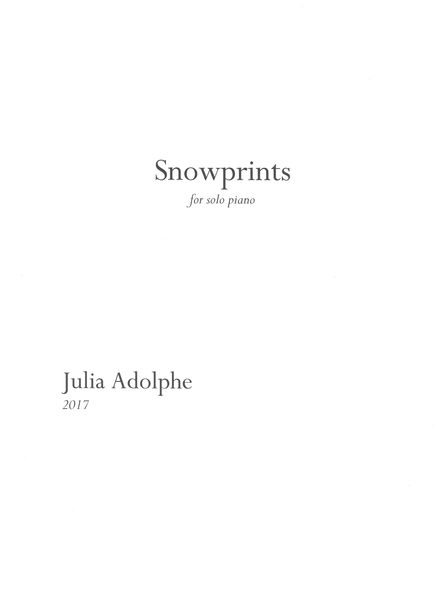 Snowprints : For Solo Piano (2017).