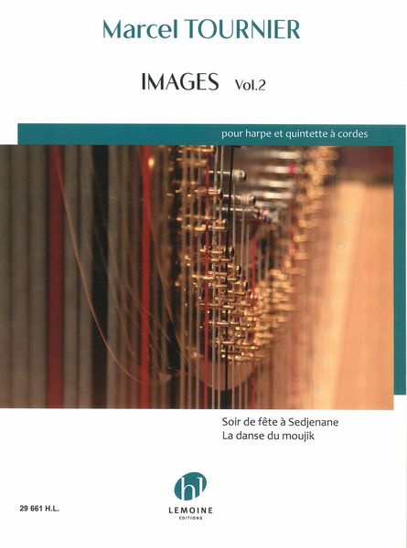 Images, Vol. 2 : Pour Harpe et Quintette à Cordes.