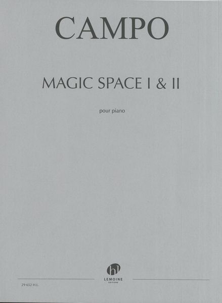 Magic Space I & II : Pour Piano (2020/2021).