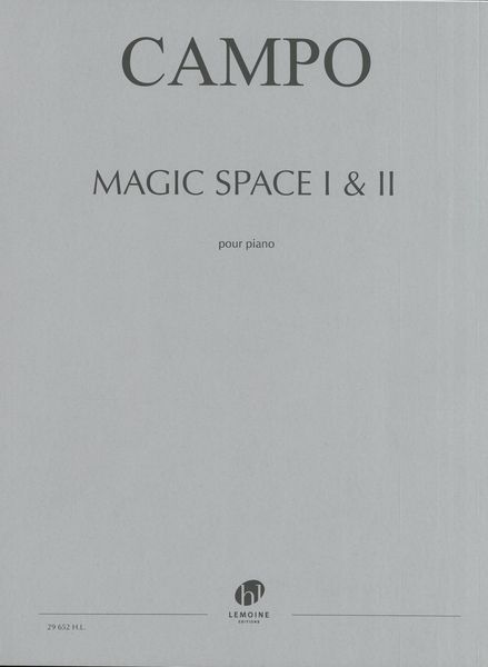 Magic Space I & II : Pour Piano (2020/2021).