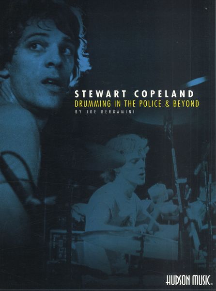 Stewart Copeland : Drumming In The Police and Beyond.