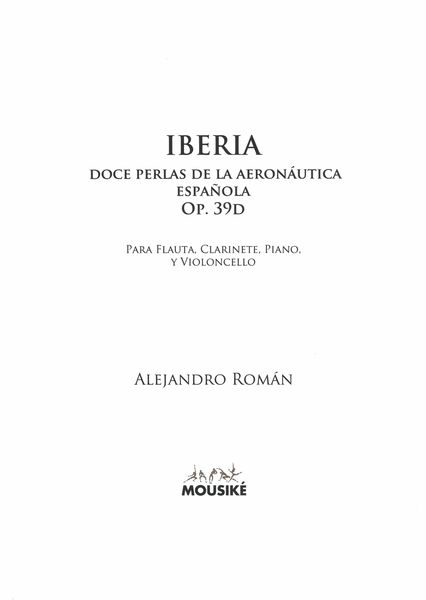 Iberia - Doce Perlas De La Aeronáutica Española, Op. 39d : Para Flauta, Clarinette, Piano Y Cello.