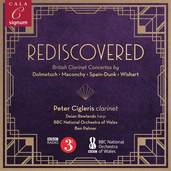 Rediscovered : British Clarinet Concertos / Peter Ciglaris, Clarinet.
