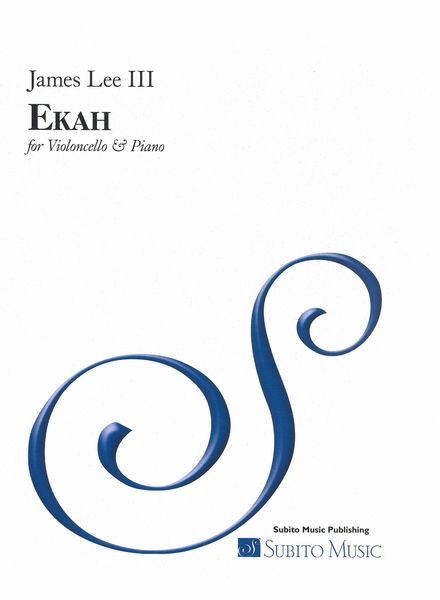 Ekah : For Violoncello and Piano.
