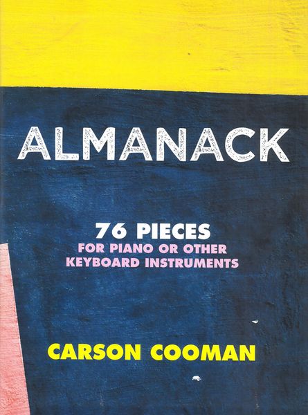 Almanack : 76 Pieces For Piano Or Other Keyboard Instruments (2017).