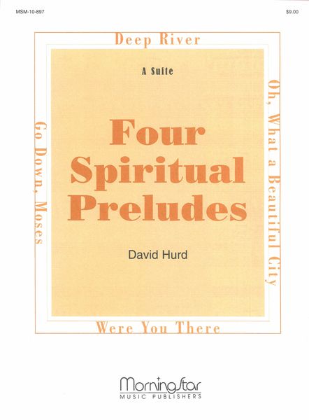 Four Spiritual Preludes : For Organ.