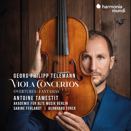 Viola Concertos, Overtures and Fantasias / Antoine Tamestit, Viola.