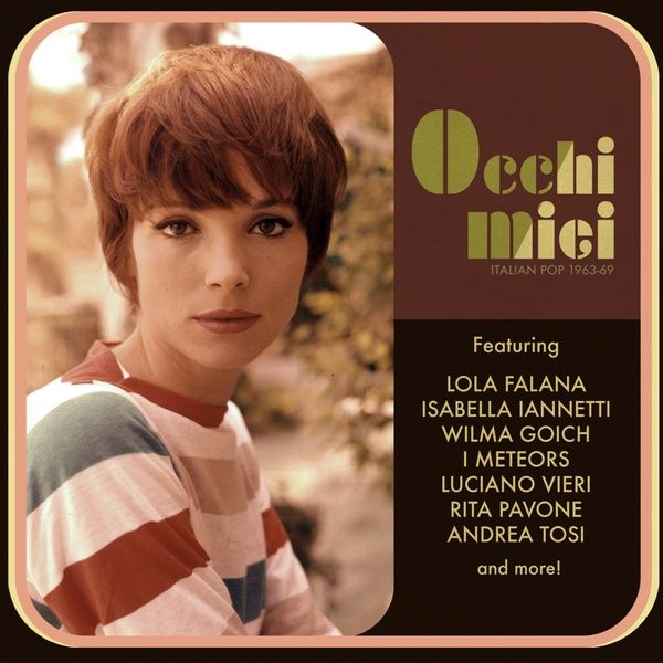 Occhi Miei : 1963-69 Italian Pop.