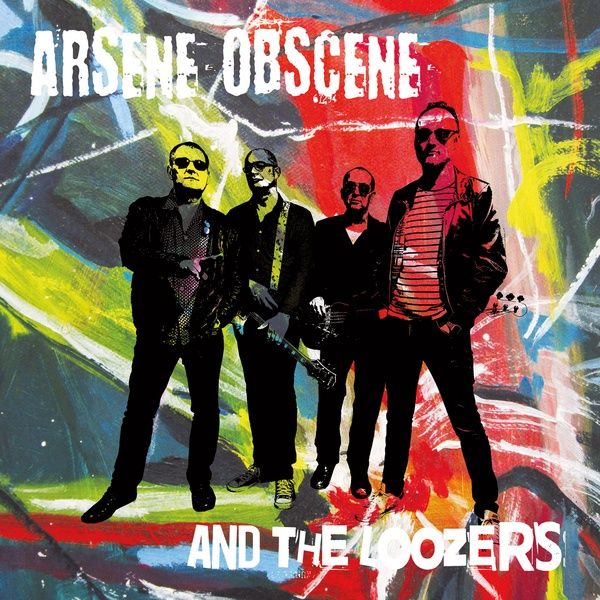 Arsene Obscene & The Loozers.
