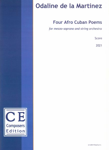 Four Afro Cuban Poems : For Mezzo Soprano and String Orchestra (2021).