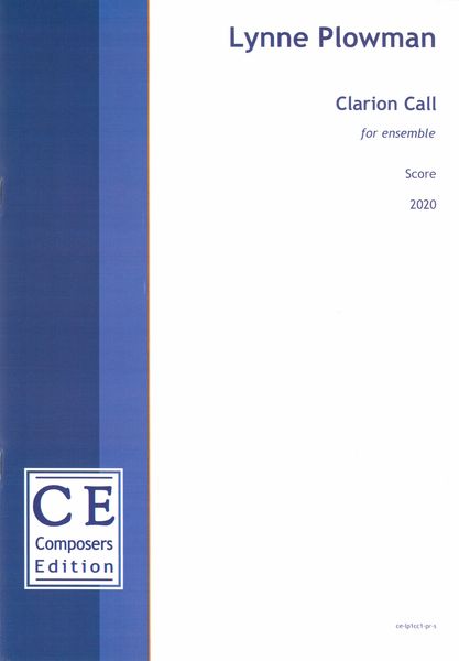 Clarion Call : For Ensemble (2020).