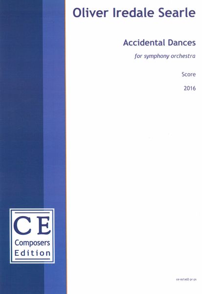 Accidental Dances : For Symphony Orchestra (2016).