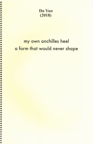My Own Achilles Heel A Form That Would Never Shape : For String Quartet (2018).