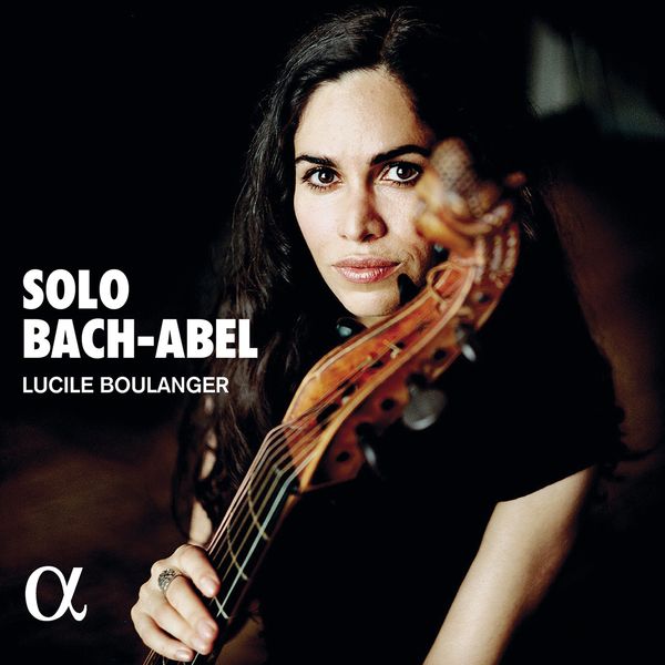 Bach and Abel : Solo / Lucile Boulanger, Gamba.