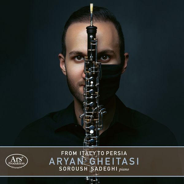 From Italy To Persia / Aryan Gheitasi, Oboe.
