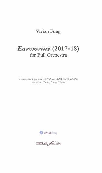 Earworms : For Full Orchestra (2017-18).