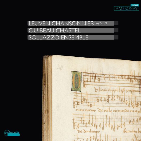 Leuven Chansonnier, Vol. 2 : Ou Beau Chastel.