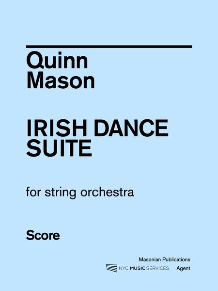 Irish Dance Suite : For String Orchestra (2016, Rev. 2017/2019).