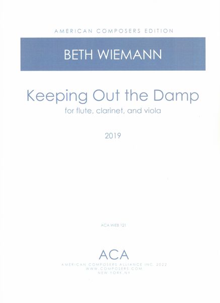 Keeping Out The Damp : For Flute, Clarinet and Viola (2019).