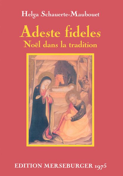 Adeste Fideles - Noël Dans La Tradition : For Voice, Melody Instrument and Organ.