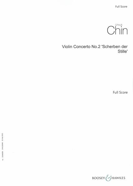 Violin Concerto No. 2 (Scherben der Stille) : For Violin and Orchestra.
