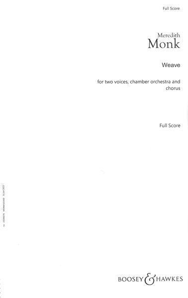 Weave : For Two Voices, Chamber Orchestra and Chorus.