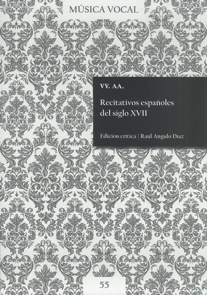Recitativos Españoles Del Siglo XVII / edited by Raúl Angulo Díaz.