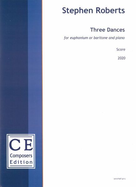 Three Dances : For Euphonium Or Baritone and Piano (2020) [Download].
