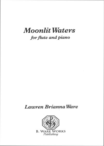 Moonlit Waters : For Flute and Piano (2016).