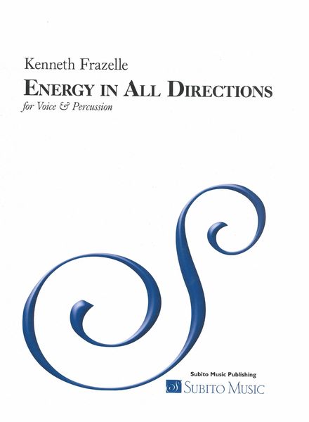 Energy In All Directions : For Voice and Percussion (2020).