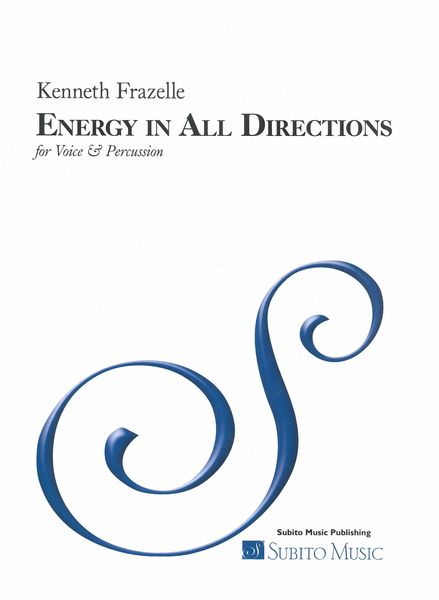 Energy In All Directions : For Voice and Percussion (2020).