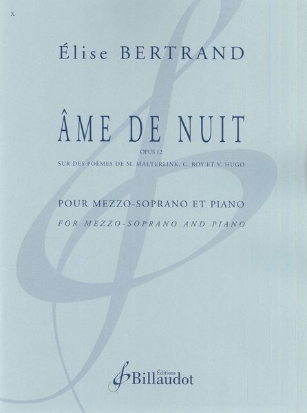 Ame De Nuit, Op. 12 : Pour Mezzo-Soprano et Piano.