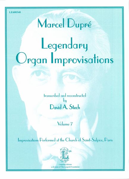 Legendary Organ Improvisations, Vol. 7 / transcribed by David A. Stech.
