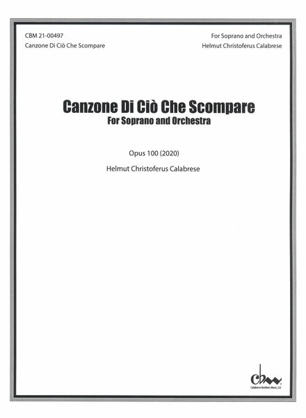Canzone Di Ciò Che Scompare, Op. 100 : For Soprano and Orchestra (2020).