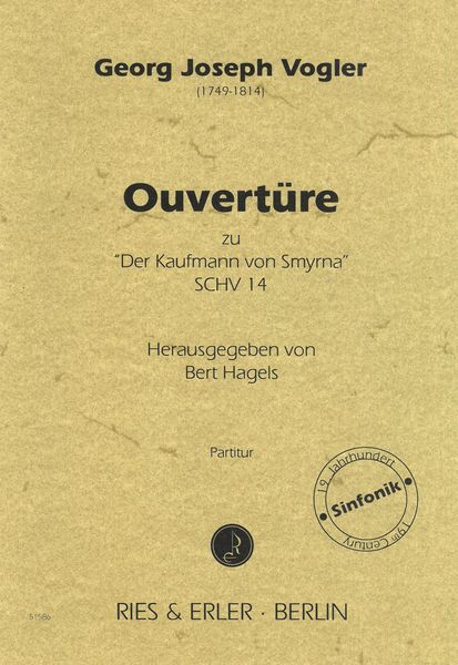 Ouvertüre Zu der Kaufmann von Smyrna, SCHV 14 / edited by Bert Hagels.