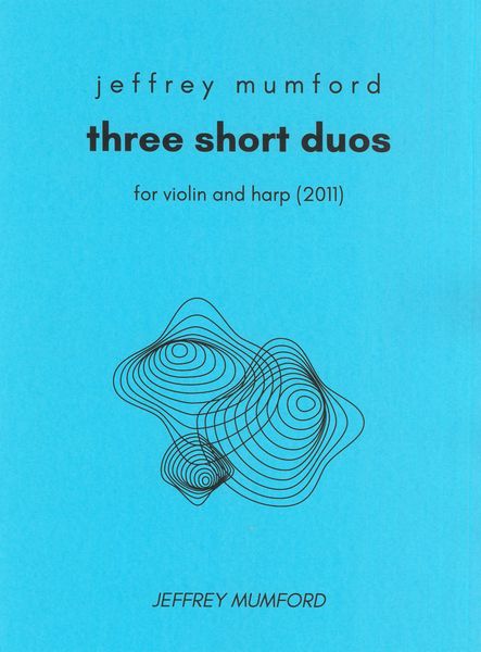 Three Short Duos : For Violin and Harp (2011).
