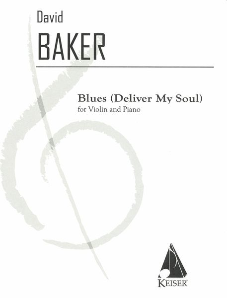 Blues (Deliver My Soul) : For Violin and Piano (1991).