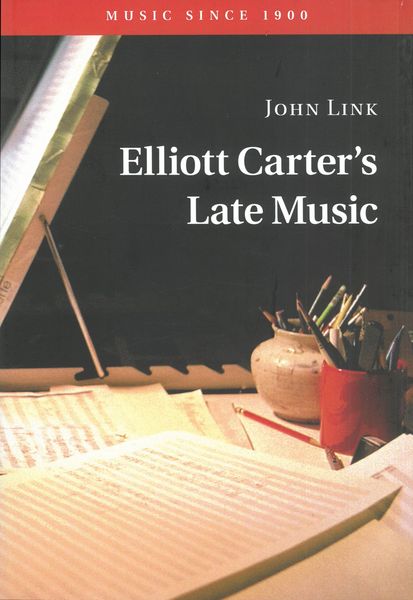 Elliott Carter's Late Music.