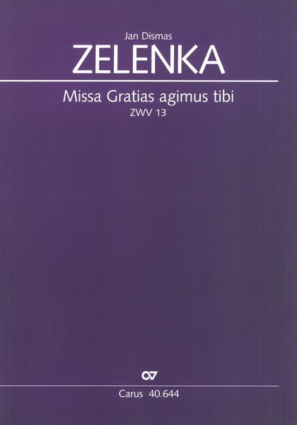 Missa Gratias Agimus Tibi, ZWV 13 / edited by Thomas Kohlhase.