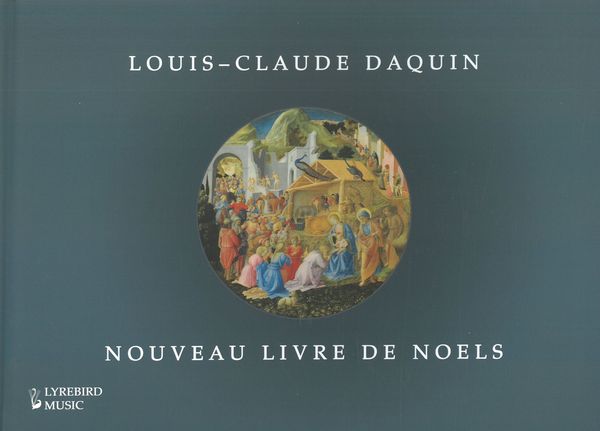 Nouveau Livre De Noels : Pour l'Orgue et le Clavecin / edited by Jon Baxendale.