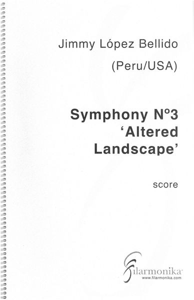 Symphony No. 3 - Altered Landscape : For Orchestra (2019).