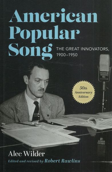 American Popular Song : The Great Innovators, 1900-1950 - Third Edition.