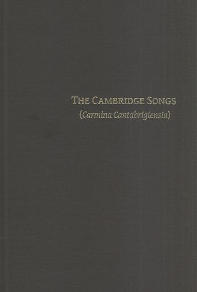 Cambridge Songs (Carmina Cantabrigiensia) / edited and translated by Jan M. Ziolkowski.