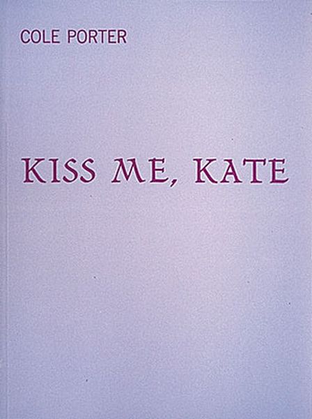 Kiss Me, Kate.