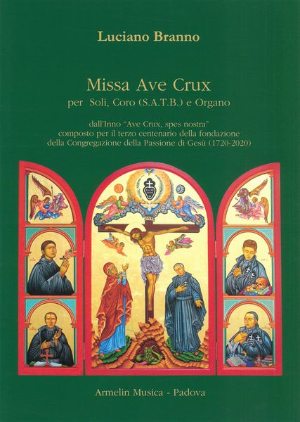 Missa Ave Crux : Per Soli, Coro (SATB) E Organo.