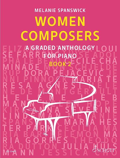 Women Composers : A Graded Anthology For Piano, Book 2 / edited by Melanie Spanswick.